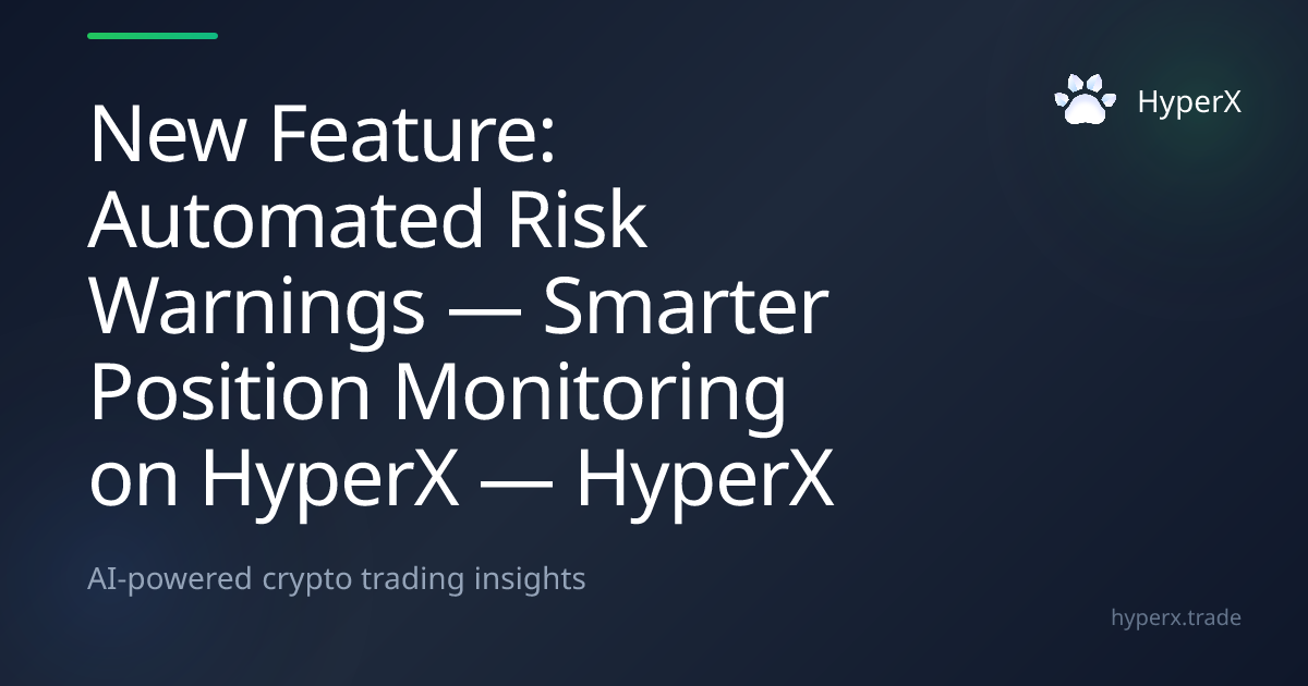 New Feature: Automated Risk Warnings — Smarter Position Monitoring on ...